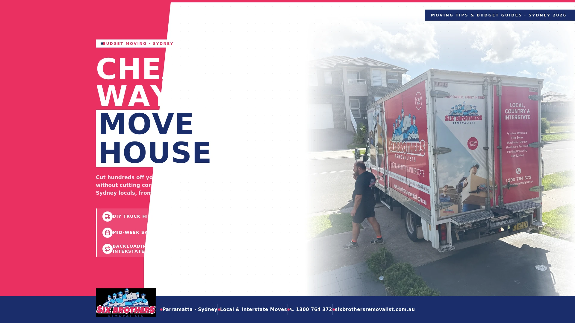 Six Brothers Removalists truck parked in a Sydney suburb — featured image for blog guide on the cheapest ways to move house in Sydney, including DIY, hybrid, and backloading options