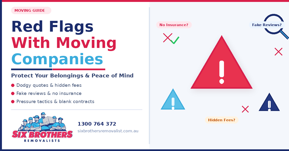 Red flags with moving companies in Sydney — Six Brothers Removalists