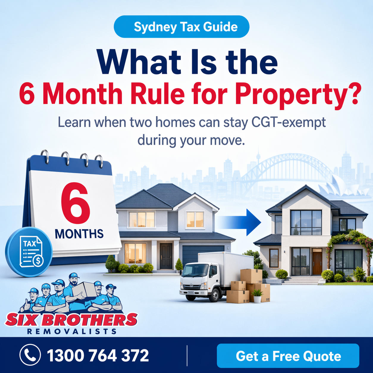 6 month rule for property guide image with homes, truck and tax calendar by Six Brothers Removalists