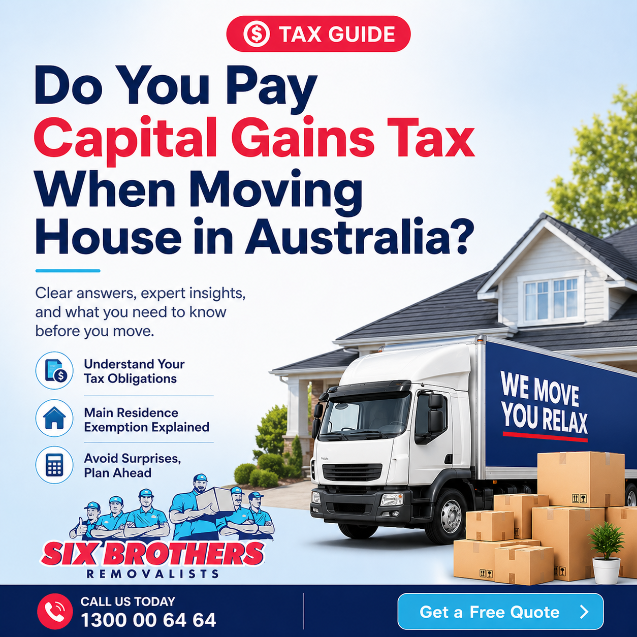 Do you pay capital gains tax when you move house guide by Six Brothers Removalists for Australian homeowners