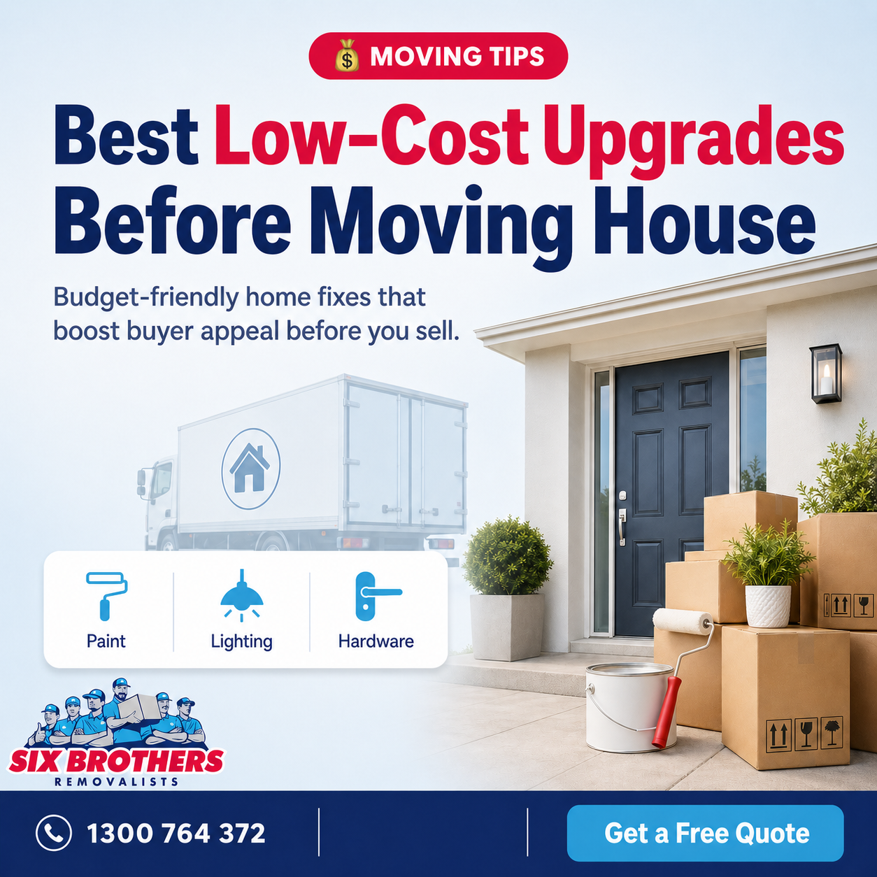 Low-cost upgrades before moving house guide by Six Brothers Removalists with paint, lighting and packing ideas