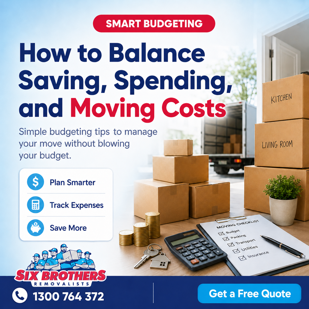 How to balance saving spending and moving costs with Six Brothers Removalists budget moving guide image