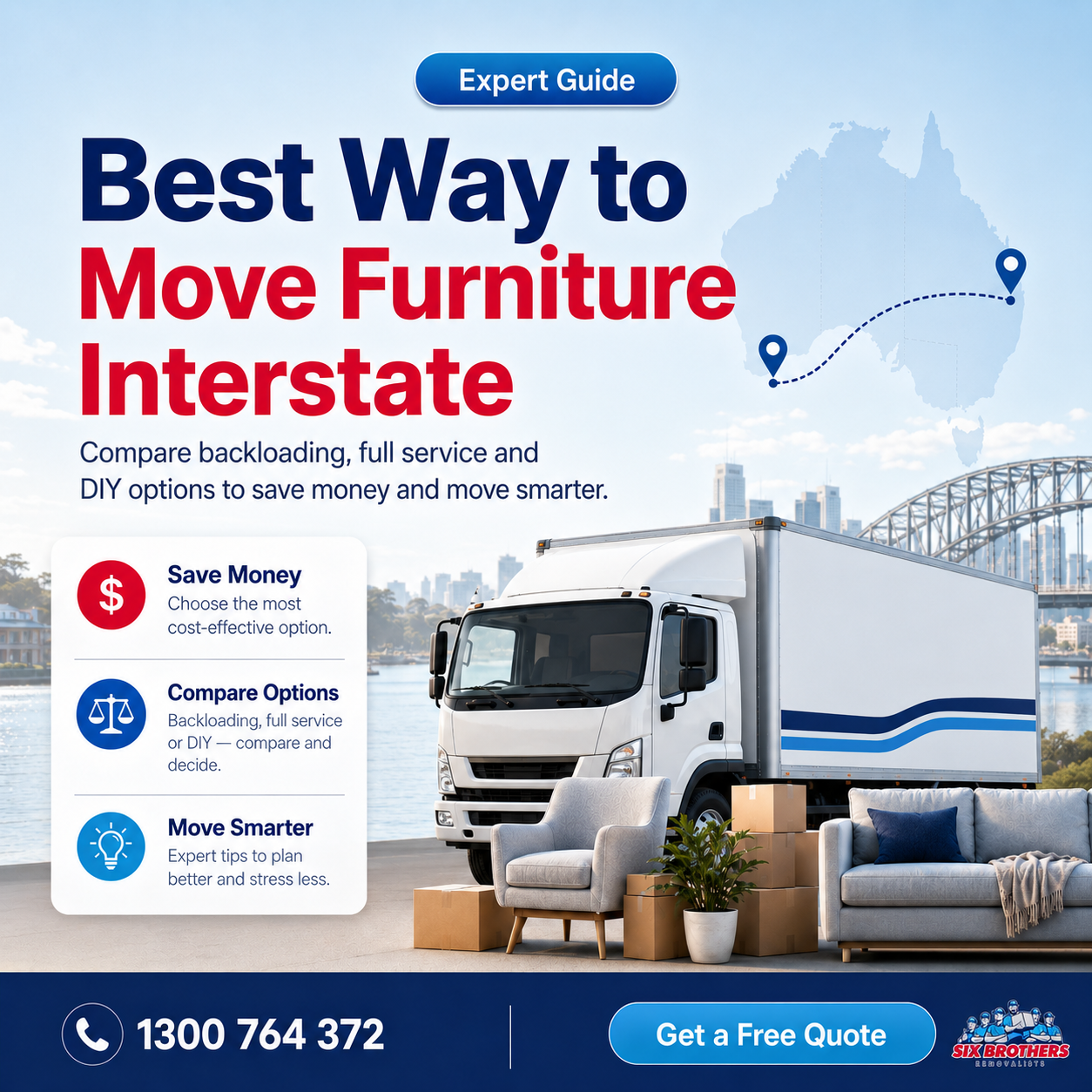 Best way to move furniture interstate with Six Brothers Removalists truck, boxes and free quote CTA