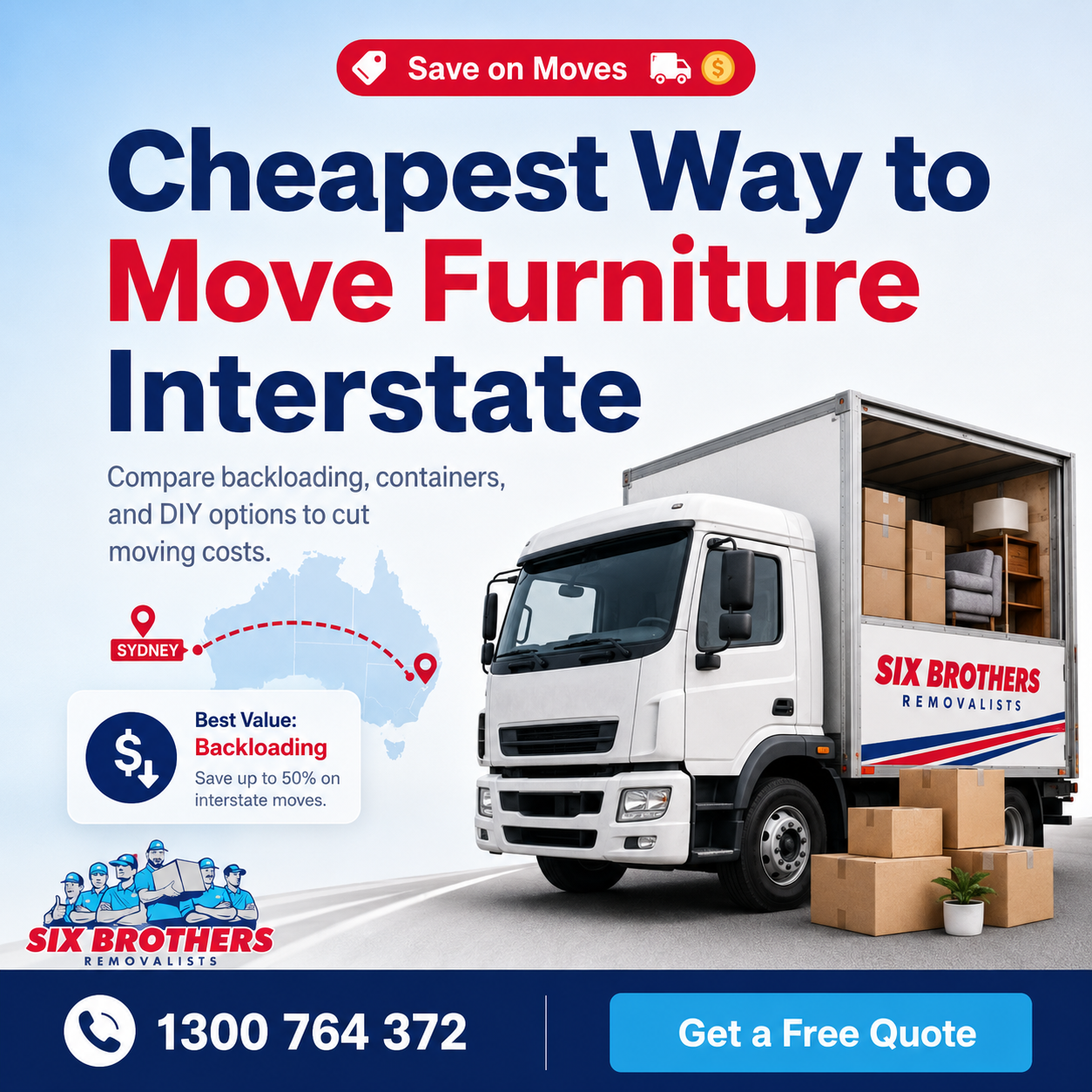 Six Brothers Removalists graphic showing the cheapest way to move furniture interstate with truck, boxes, and quote CTA