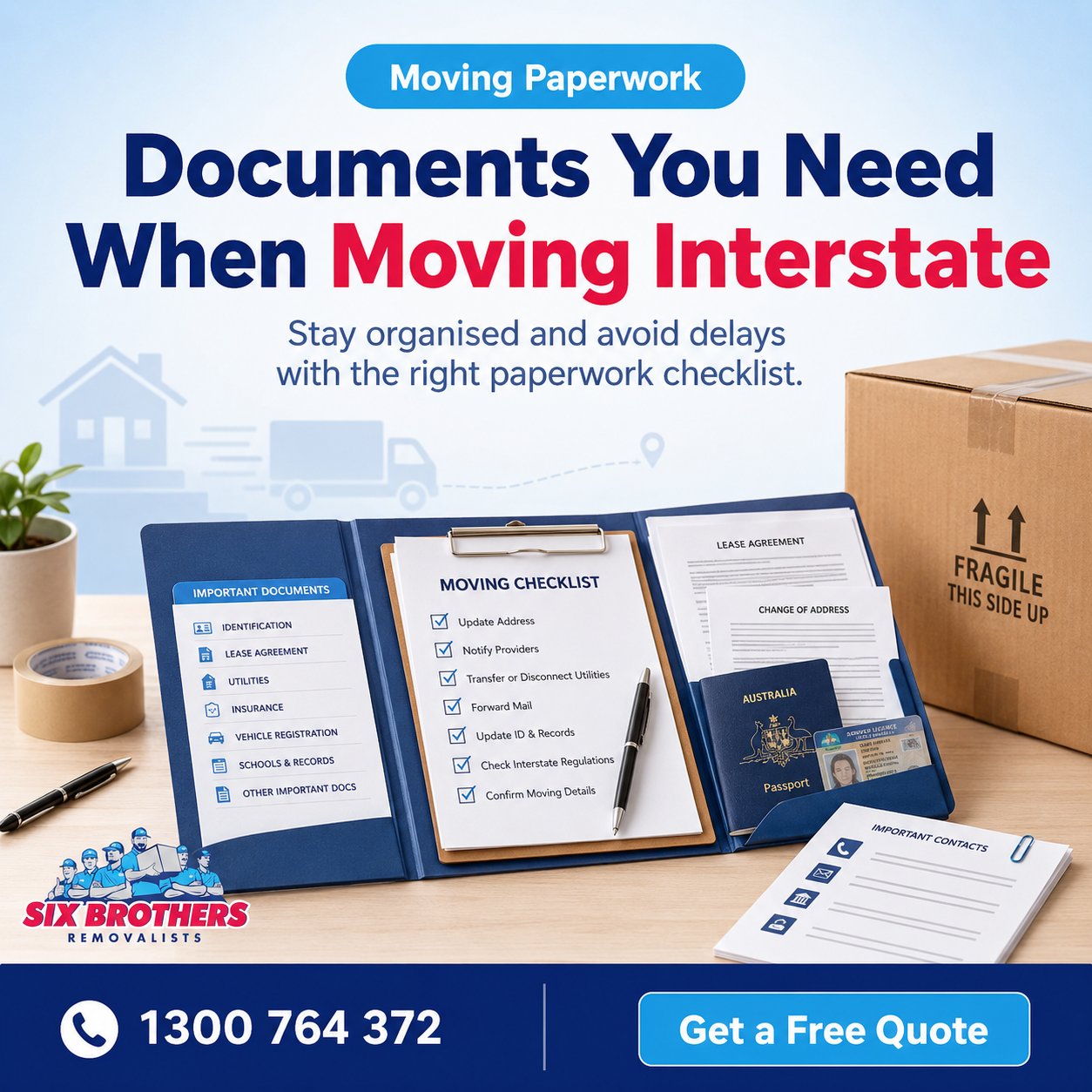 documents you need when moving interstate with Six Brothers Removalists checklist, truck, and free quote CTA