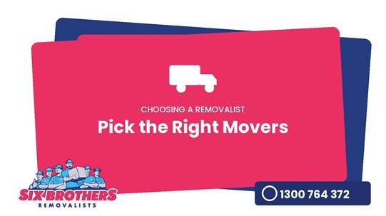 How to choose the right removalist in Sydney with Six Brothers Removalists.