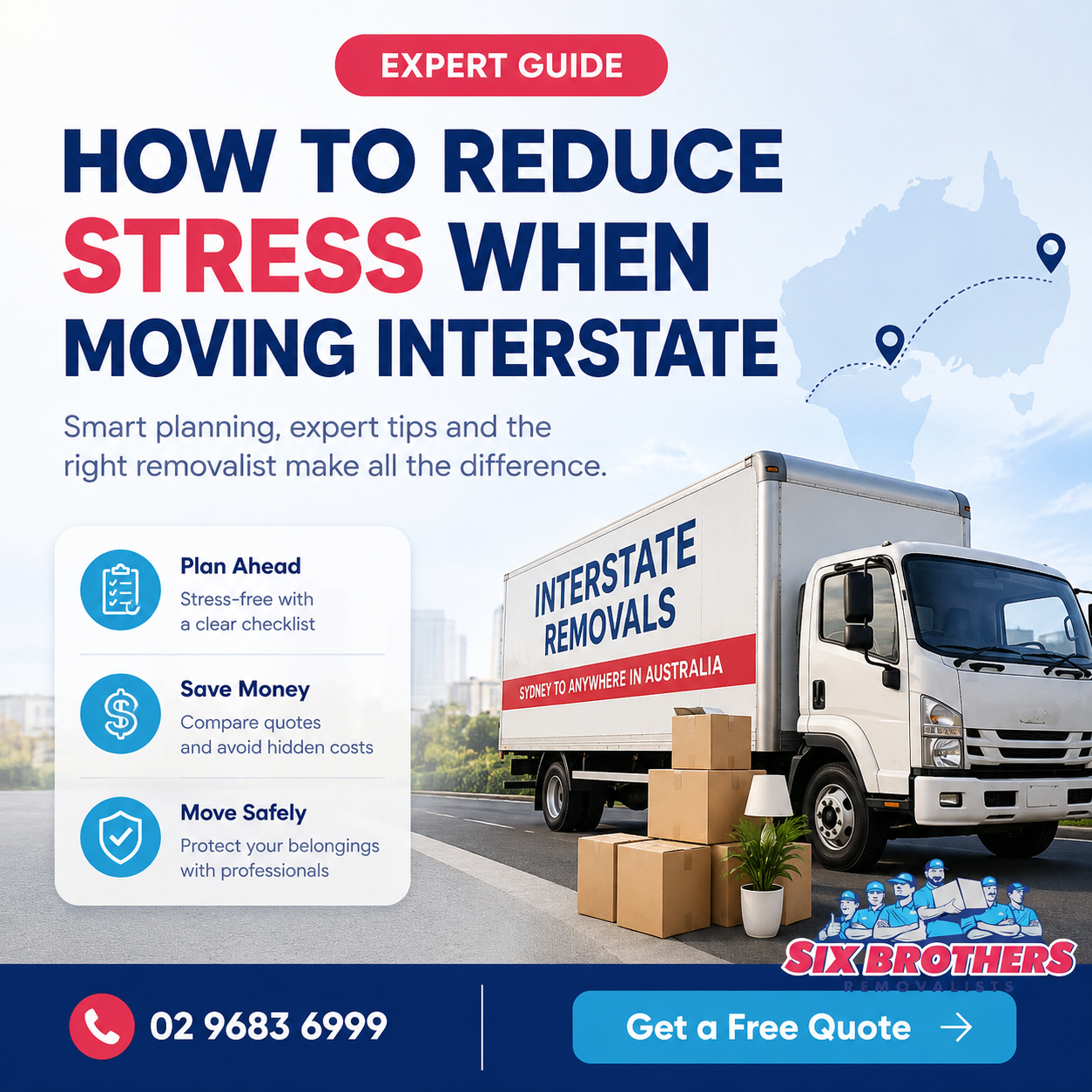 Featured graphic on how to reduce stress when moving interstate with Six Brothers Removalists tips