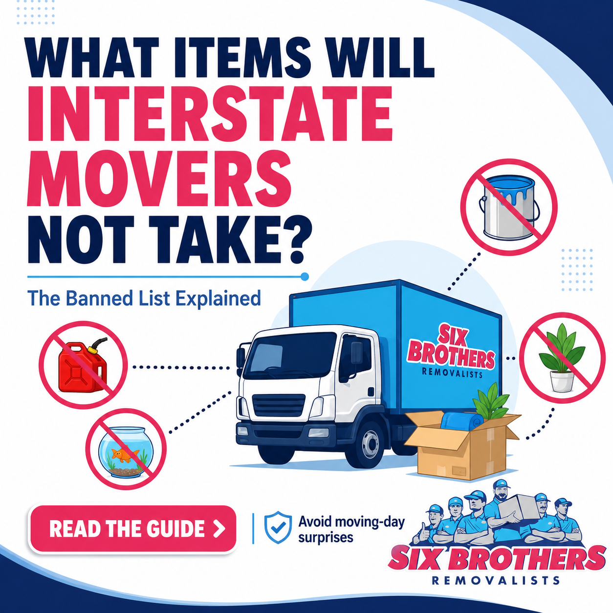 What items will interstate movers not take? Six Brothers guide shows banned moving items and CTA.