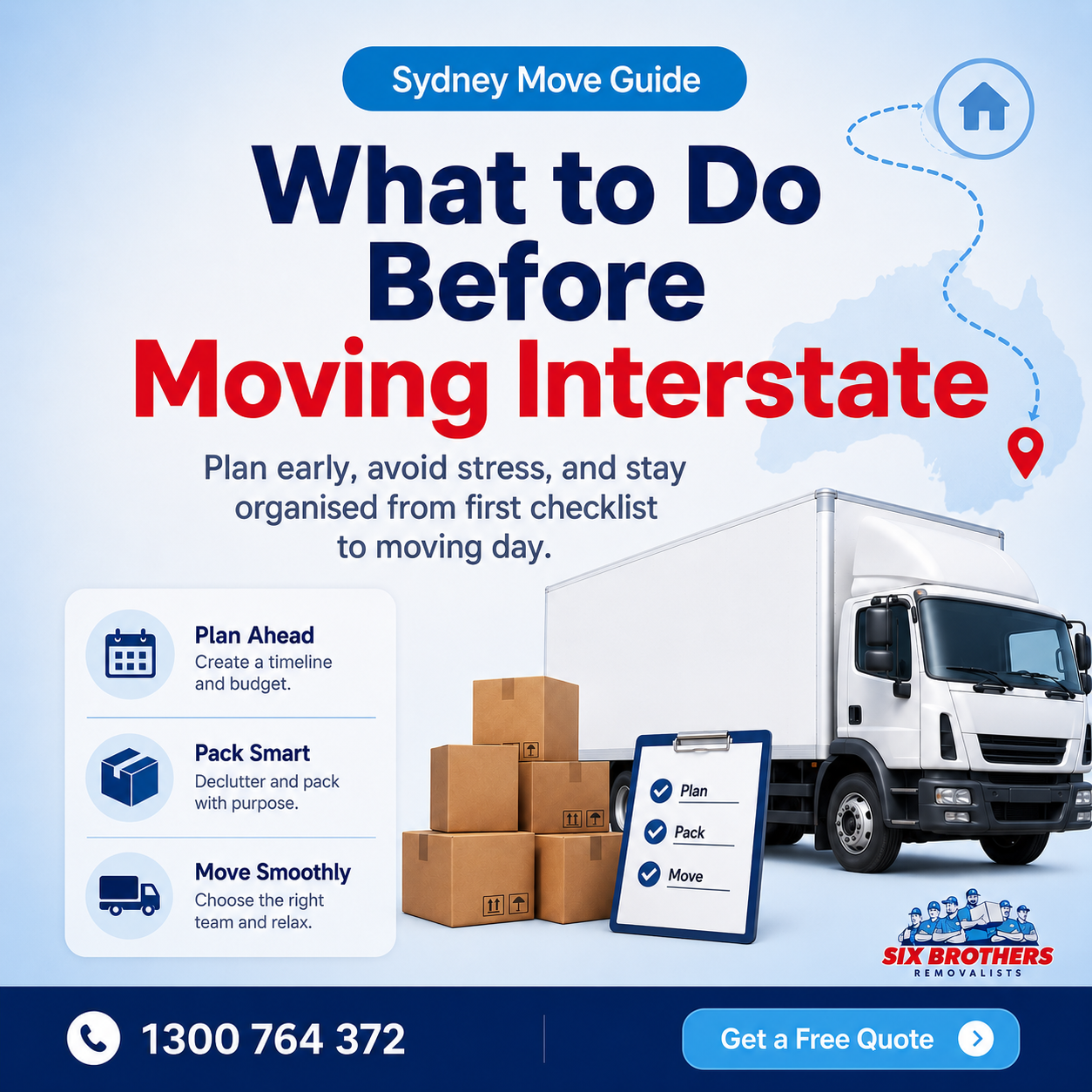what to do before moving interstate checklist graphic by Six Brothers Removalists with truck, boxes and quote CTA