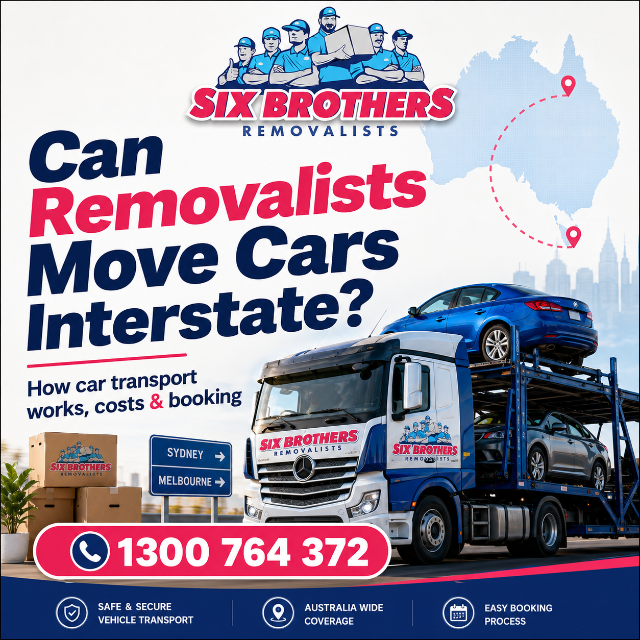 Can removalists move cars interstate with Six Brothers Removalists car transport service in Australia