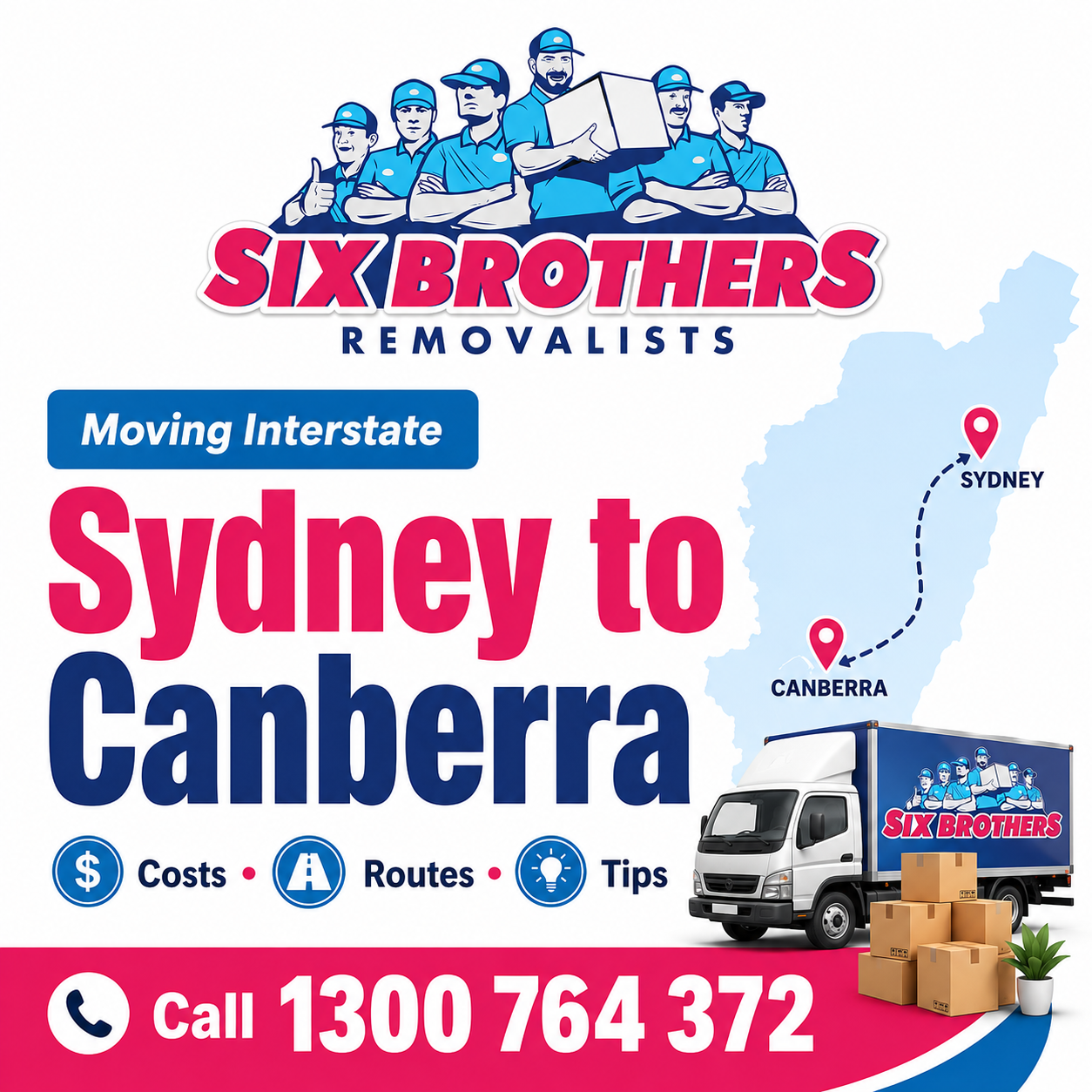 Moving interstate from Sydney to Canberra with Six Brothers route map, truck, boxes and call number