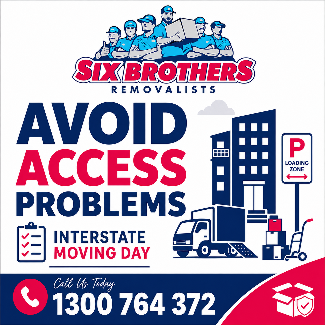 Interstate moving day access problems by Six Brothers Removalists, with moving truck, parking and access icons.