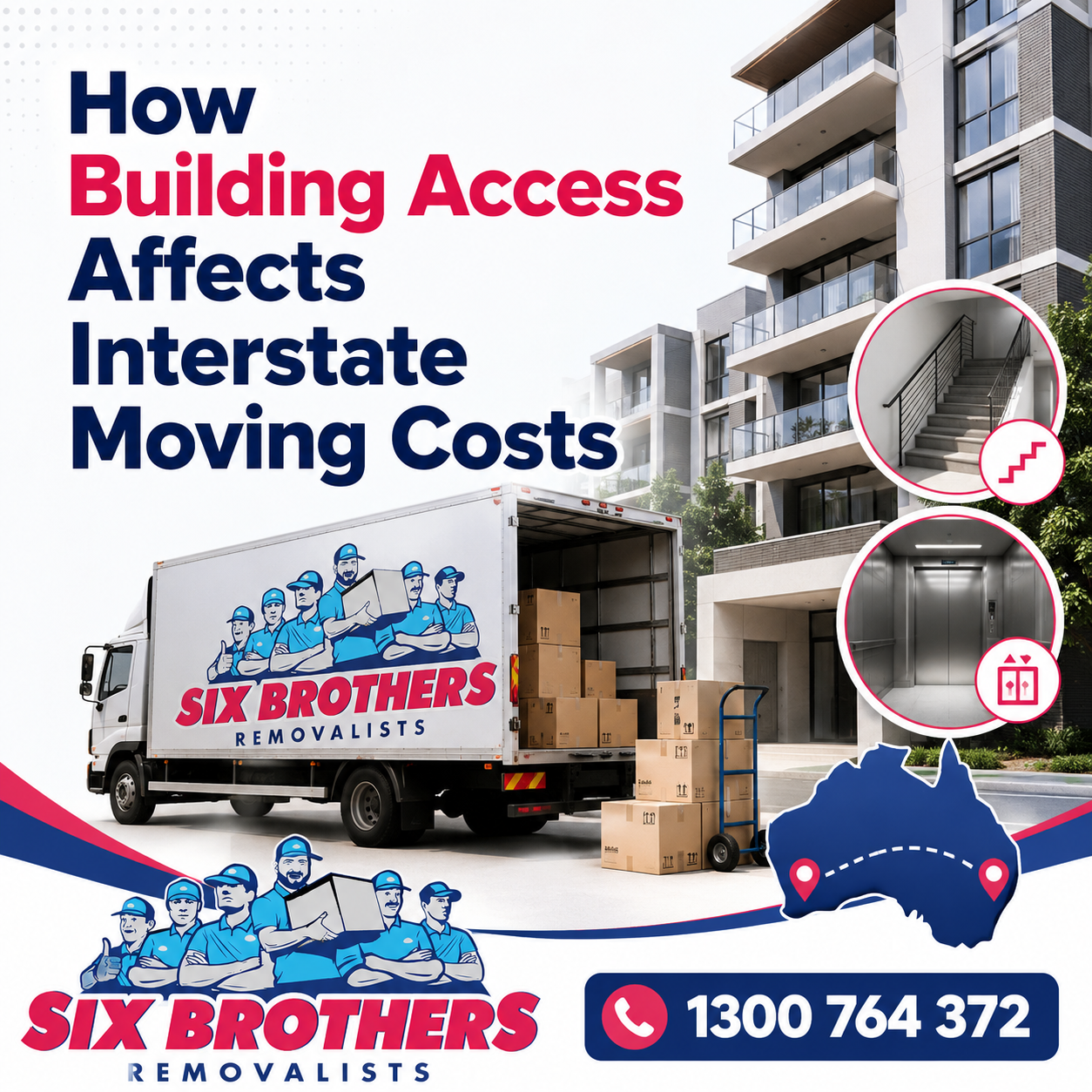 Six Brothers Removalists featured image showing how building access can affect interstate removalist cost.