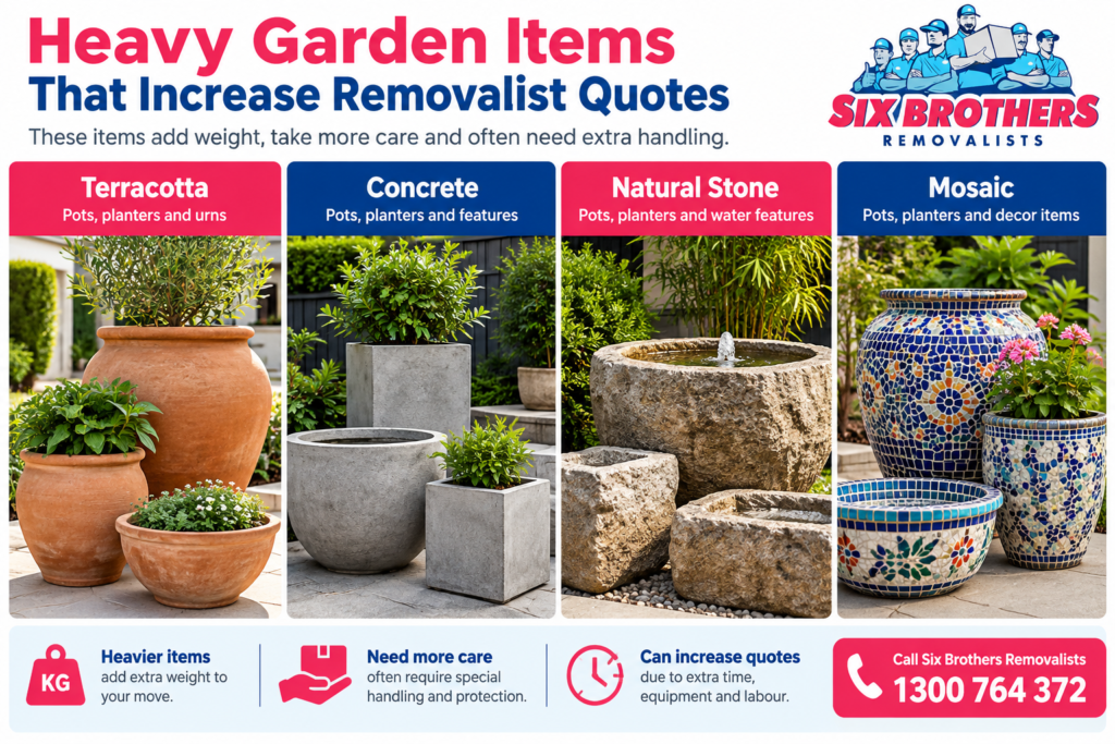 Heavy garden items that increase removalist quotes by material, shown by Six Brothers Removalists.