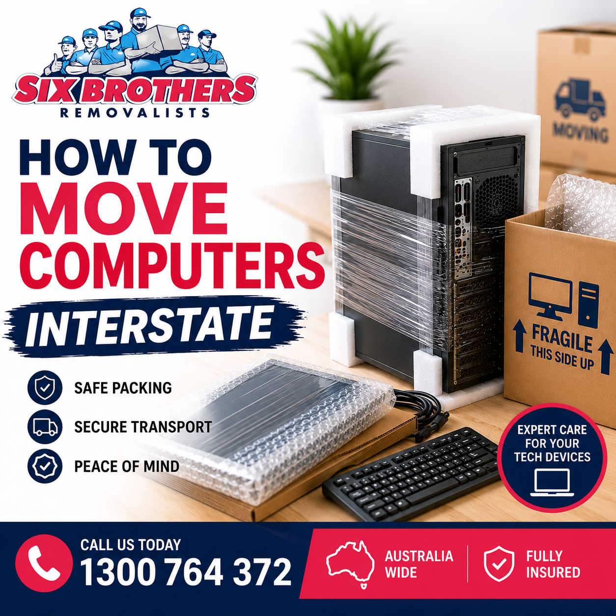 How to move computers interstate safely with Six Brothers Removalists using secure packing and protected computer transport.