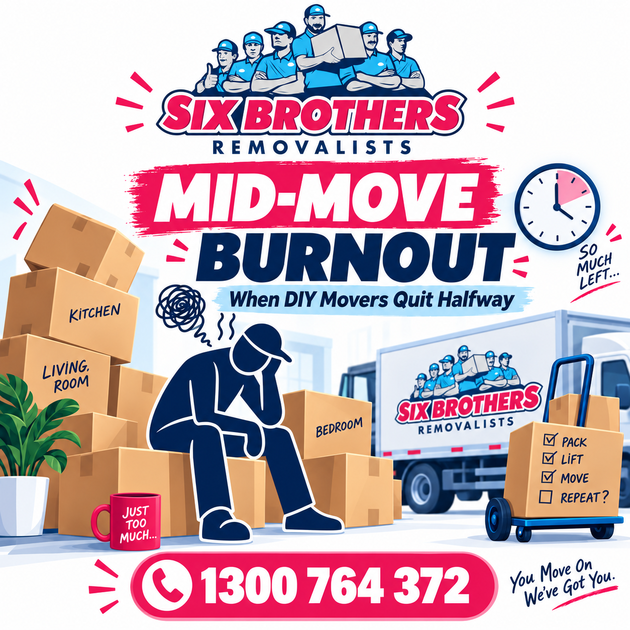 Mid-move burnout illustration with an exhausted mover silhouette, moving boxes and Six Brothers Removalists truck.