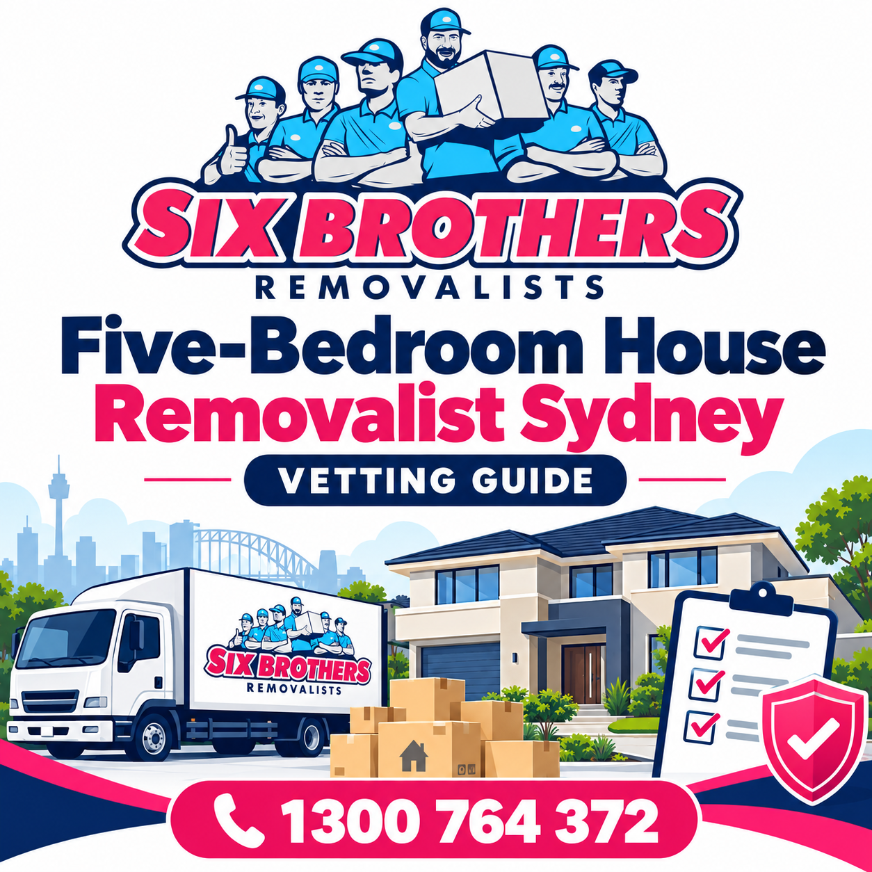 Five-bedroom house removalist Sydney image by Six Brothers Removalists with truck, home, checklist and phone number