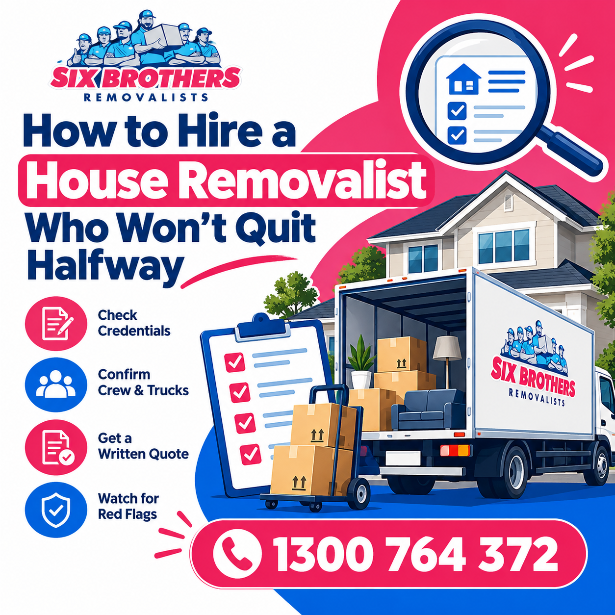 How to hire a house removalist with Six Brothers Removalists using checks for credentials, quotes, crews and red flags