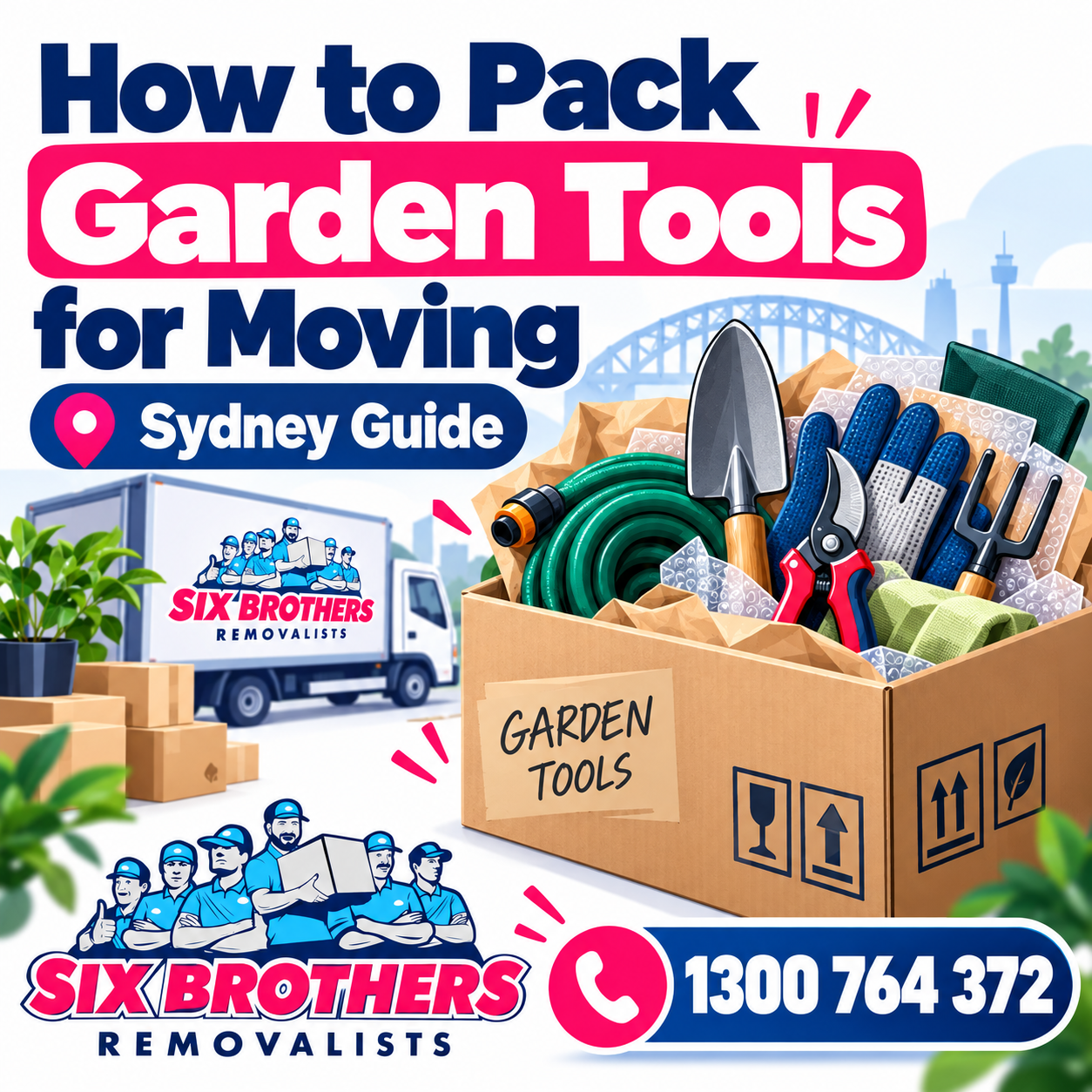 How to pack garden tools for moving featured image by Six Brothers Removalists with Sydney guide and phone number.