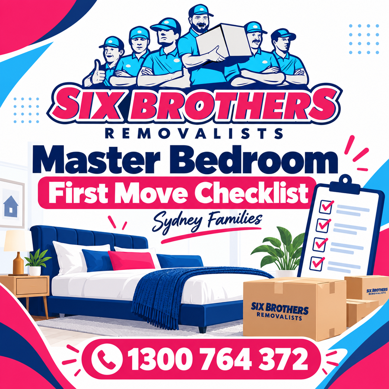 Master bedroom first move checklist by Six Brothers Removalists featuring a bed, moving boxes and checklist.