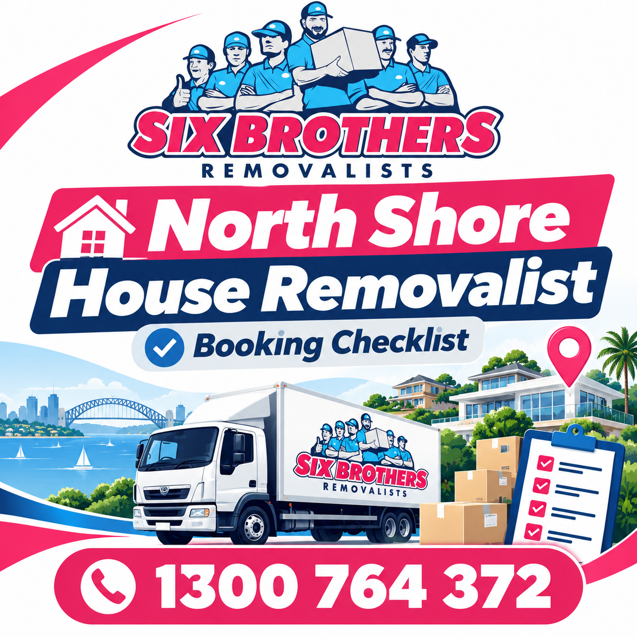 North Shore house removalist featured image by Six Brothers Removalists with moving truck, checklist and phone number.