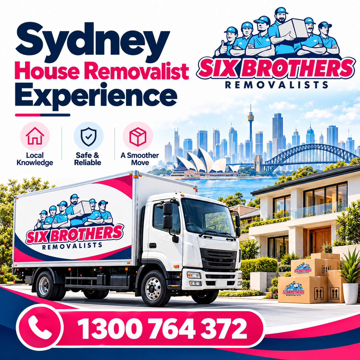 Sydney house removalist experience with Six Brothers Removalists truck outside a Sydney home.